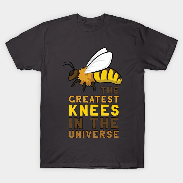 The Greatest Bee's Knees T-Shirt by polliadesign